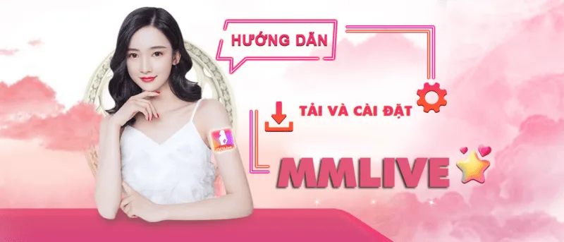 Tải app MMlive