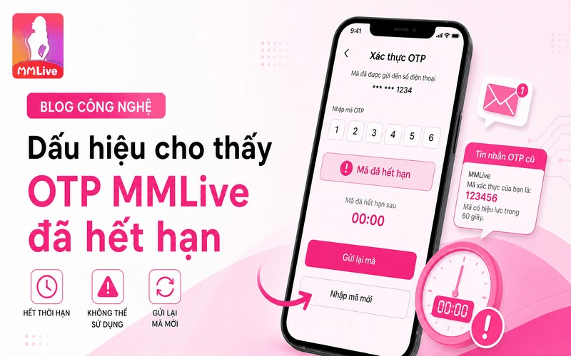 Dấu hiệu cho thấy OTP MMLive đã hết hạn